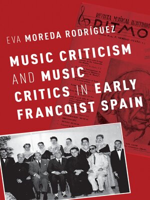 cover image of Music Criticism and Music Critics in Early Francoist Spain